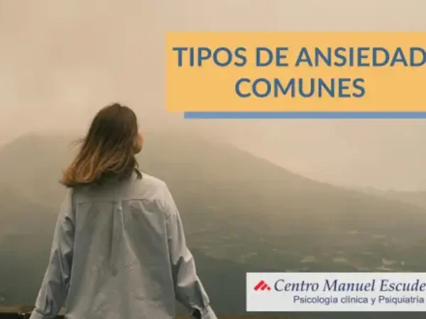 Tipos de trastornos de ansiedad más comunes: cuáles son y cómo tratarlos
